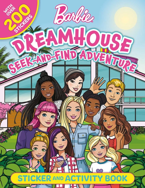 Barbie Dreamhouse Seek-And-Find Adventure: 100% Officially Licensed by Mattel, Sticker & Activity Book for Kids Ages 4 to 8 - Ingram