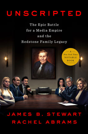 Unscripted: The Epic Battle for a Media Empire and the Redstone Family Legacy - Ingram