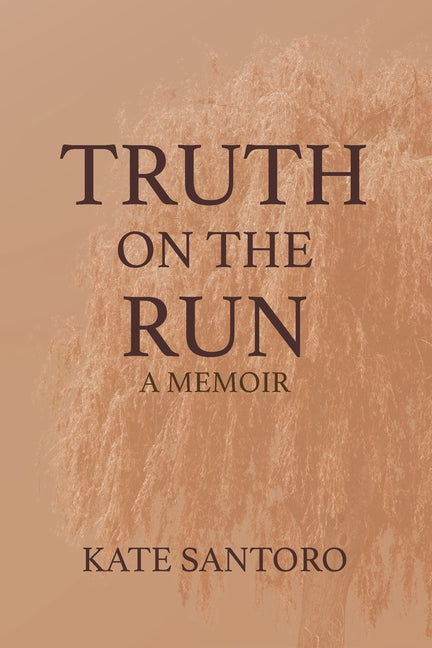 Truth on the Run: A Memoir - Ingram