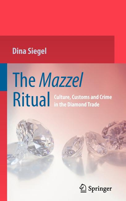 Mazzel Ritual: Culture, Customs and Crime in the Diamond Trade (2009) - Ingram
