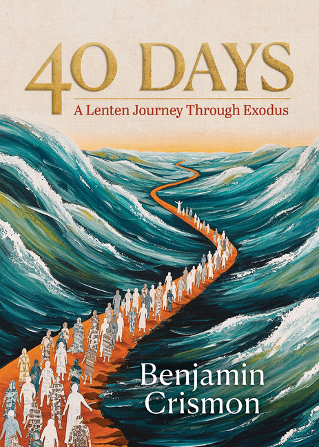 40 Days: A Lenten Journey Through Exodus (Days) - Ingram