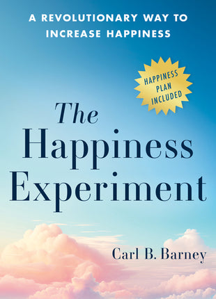 Happiness Experiment: A Revolutionary Way to Increase Happiness - Ingram