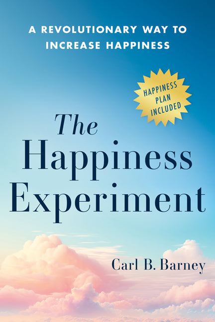 Happiness Experiment: A Revolutionary Way to Increase Happiness - Ingram