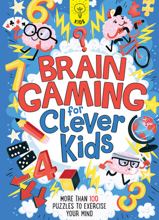 Brain Gaming for Clever Kids: More Than 100 Puzzles to Exercise Your Mind - Ingram
