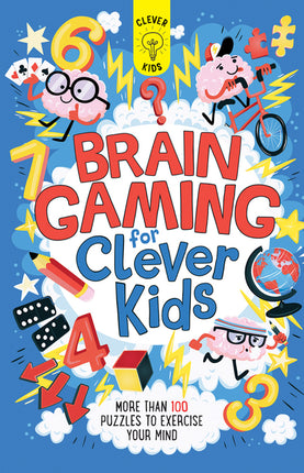 Brain Gaming for Clever Kids: More Than 100 Puzzles to Exercise Your Mind - Ingram