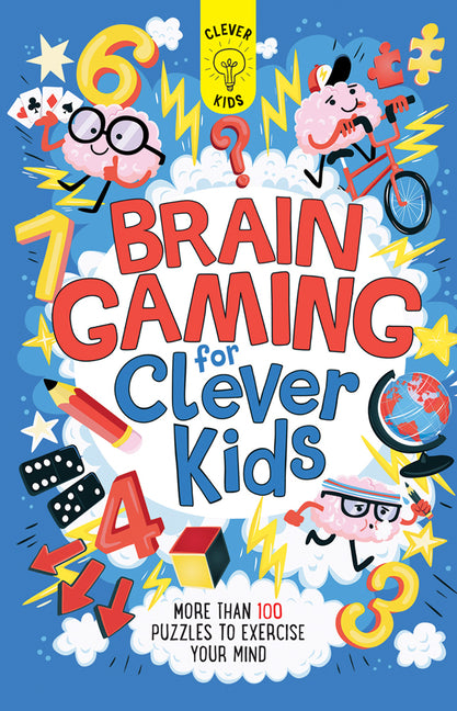 Brain Gaming for Clever Kids: More Than 100 Puzzles to Exercise Your Mind - Ingram