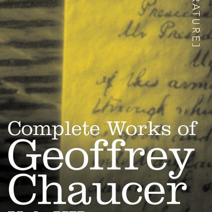 Complete Works of Geoffrey Chaucer, Vol. VII: Chaucerian and Other Pieces, Being a Supplement to the Complete Works of Geoffrey Chaucer (in Seven Volu - Ingram