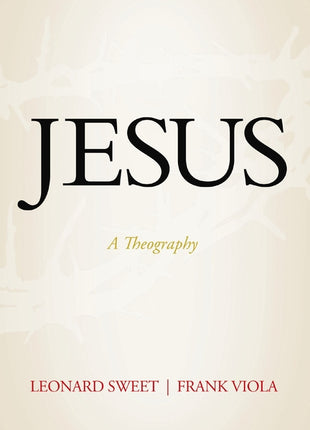 Jesus: A Theography - Ingram