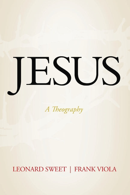 Jesus: A Theography - Ingram