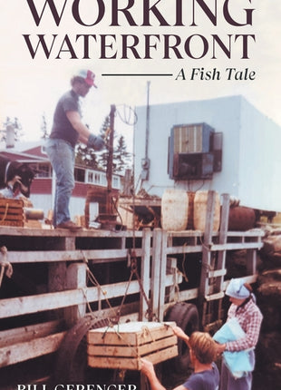 Working Waterfront: A Fish Tale - Ingram