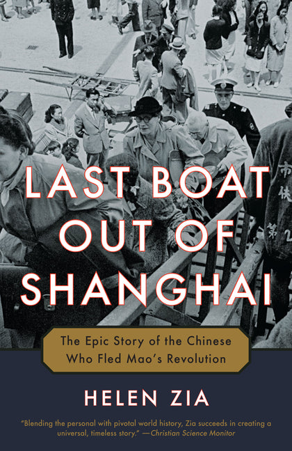 Last Boat Out of Shanghai: The Epic Story of the Chinese Who Fled Mao's Revolution - Ingram
