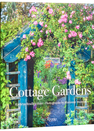 Cottage Gardens: Creating Year-Round Beauty with Flowers, Herbs, Fruits, Edibles, and More - Ingram