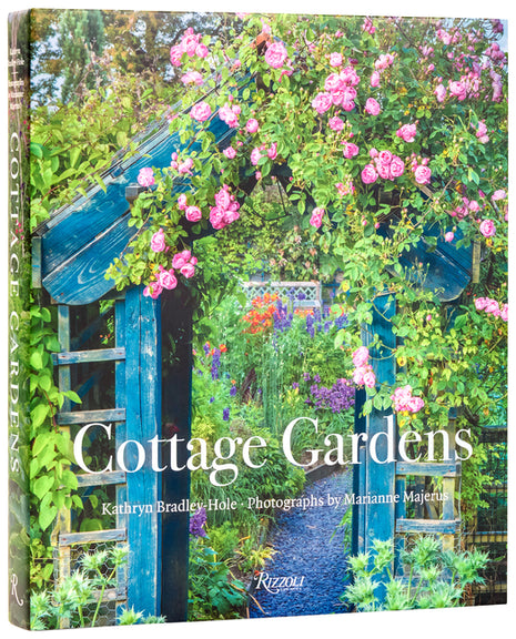 Cottage Gardens: Creating Year-Round Beauty with Flowers, Herbs, Fruits, Edibles, and More - Ingram