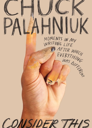Consider This: Moments in My Writing Life After Which Everything Was Different - Ingram