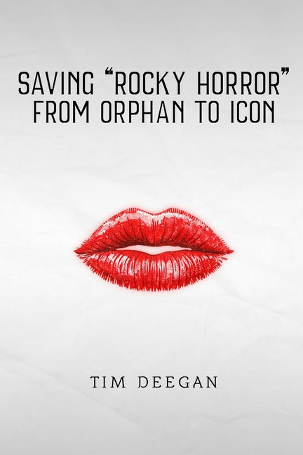 Saving Rocky Horror - From Orphan to Icon - Ingram