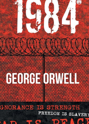 1984 unabridged edition book cover by George Orwell featuring distressed red background, barbed wire fence and bold white title text symbolizing surveillance and totalitarian control