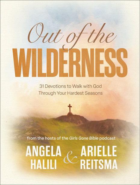 Out of the Wilderness: 31 Devotions to Walk with God Through Your Hardest Seasons: A Devotional - Ingram
