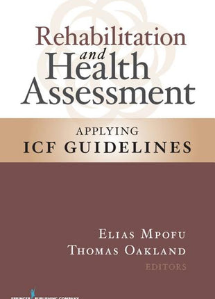 Rehabilitation and Health Assessment: Applying ICF Guidelines - Ingram