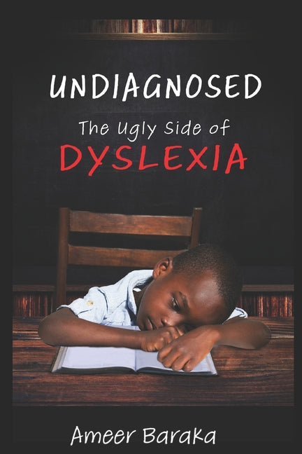 Undiagnosed: The Ugly Side of Dyslexia - Ingram