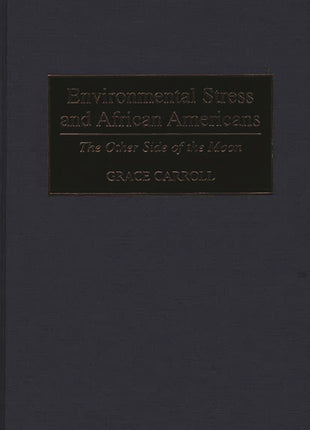 Environmental Stress and African Americans: The Other Side of the Moon - Ingram