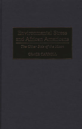 Environmental Stress and African Americans: The Other Side of the Moon - Ingram