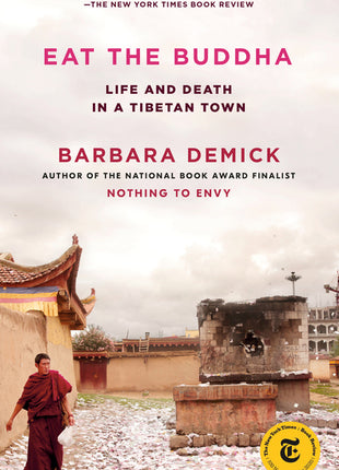 Eat the Buddha: Life and Death in a Tibetan Town - Ingram
