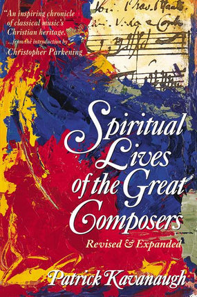Spiritual Lives of the Great Composers (Rev and Expanded) - Ingram