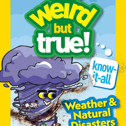 Weird But True! Know-It-All: Weather & Natural Disasters - Ingram