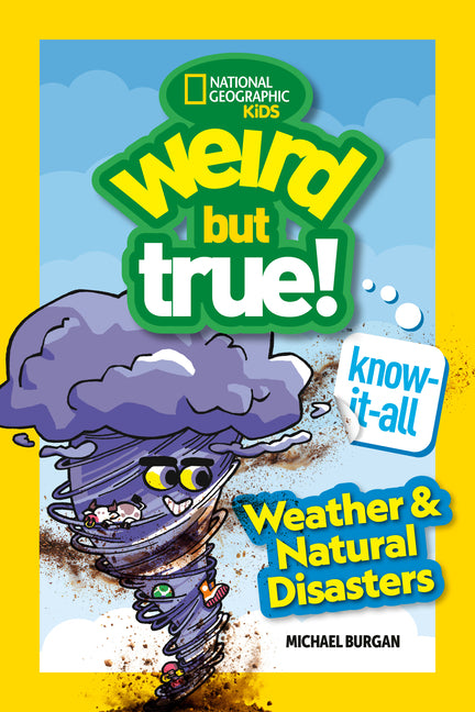 Weird But True! Know-It-All: Weather & Natural Disasters - Ingram