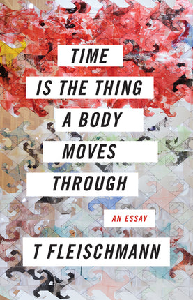 Time Is the Thing a Body Moves Through - Ingram