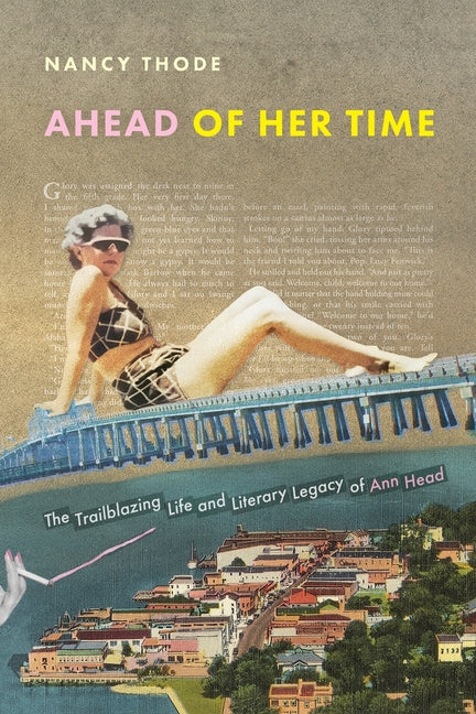 Ahead of Her Time: The Trailblazing Life and Literary Legacy of Ann Head - Ingram