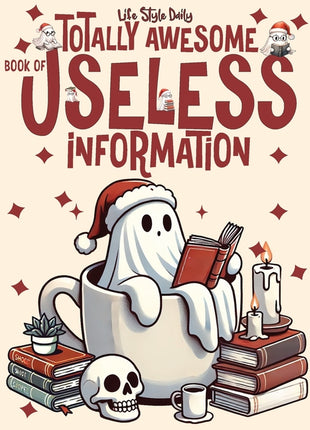 Totally Awesome Book of Useless Information: A Delightfully Absurd Collection of Unusual Knowledge for Adults and Teens - Ingram