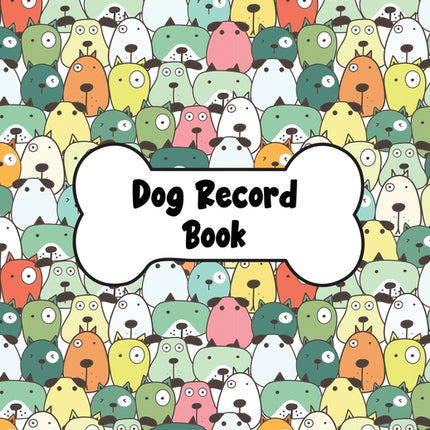 Dog Record Book: Dog Health And Wellness Log Book Journal, Vaccination & Medication Tracker, Vet & Groomer Record Keeping, Food & Walking Schedule - Ingram