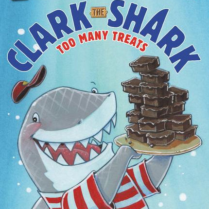 Clark the Shark: Too Many Treats - Ingram