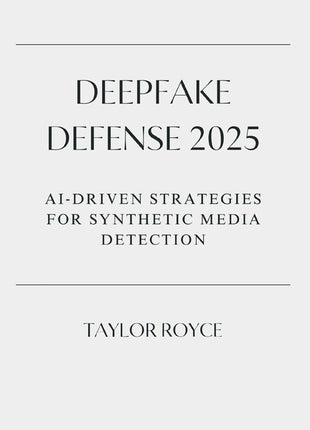Deepfake Defense 2025: AI‐Driven Strategies for Synthetic Media Detection - Ingram