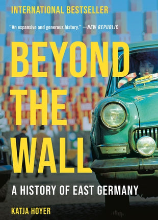 Beyond the Wall: A History of East Germany - Ingram