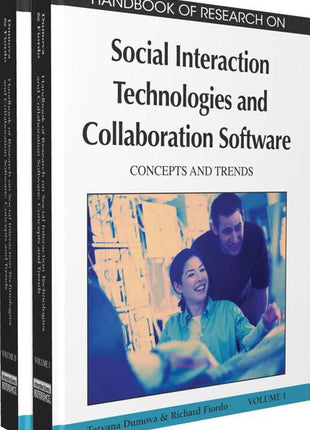 Handbook of Research on Social Interaction Technologies and Collaboration Software: Concepts and Trends (2 Vols.) - Ingram