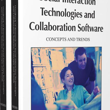 Handbook of Research on Social Interaction Technologies and Collaboration Software: Concepts and Trends (2 Vols.) - Ingram
