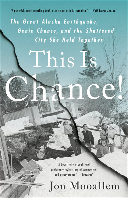 This Is Chance!: The Great Alaska Earthquake, Genie Chance, and the Shattered City She Held Together - Ingram