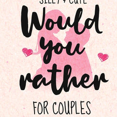 Silly and Cute Would you rather...? For Couples: Fun and Silly Conversation Starters for Couples During Date Night, Have a Good Laugh and Know your Pa - Ingram