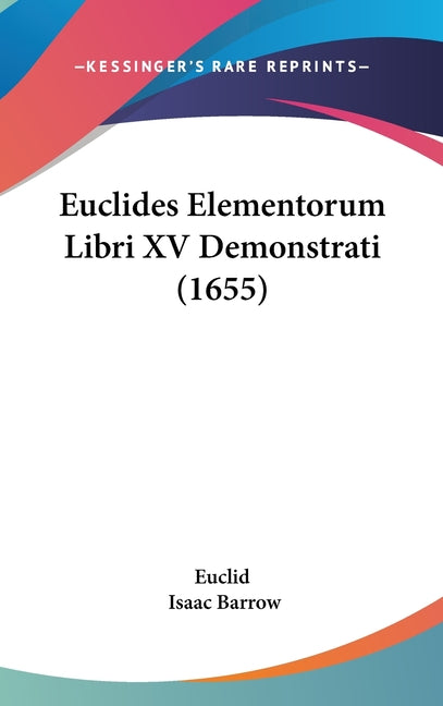 Euclides Elementorum Libri XV Demonstrati (1655) - Ingram