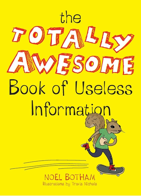 Totally Awesome Book of Useless Information: A Fun Facts Book for Kids - Ingram