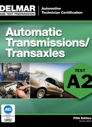 Book cover for the Delmar ASE Test Preparation guide, "Automatic Transmissions/Transaxles: Test A2," Fifth Edition.