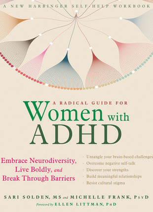 A Radical Guide for Women with ADHD: Embrace Neurodiversity, Live Boldly, and Break Through Barriers - Ingram
