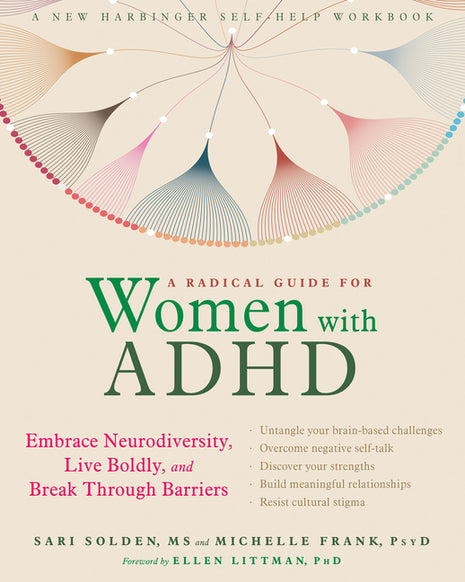 A Radical Guide for Women with ADHD: Embrace Neurodiversity, Live Boldly, and Break Through Barriers - Ingram