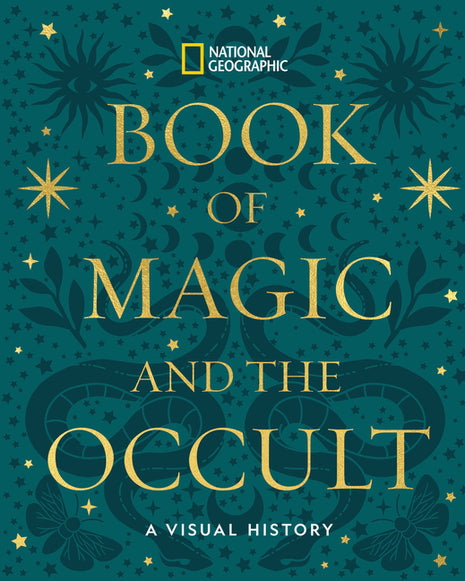 National Geographic Book of Magic and the Occult: A Visual History - Ingram