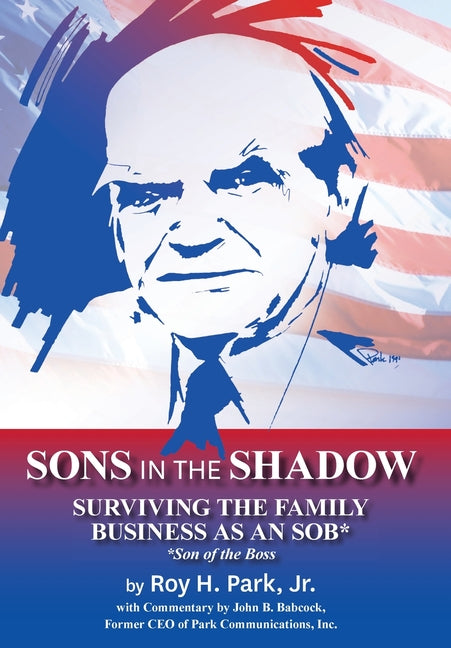 Sons in the Shadow: Surviving The Family Business As An SOB* (Son Of The Boss) - Ingram