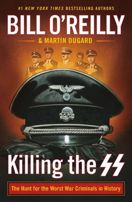 Killing the SS: The Hunt for the Worst War Criminals in History - Ingram