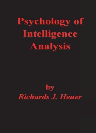 Psychology of Intelligence Analysis - Ingram