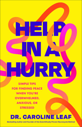 Help in a Hurry: Simple Tips for Finding Peace When You're Overwhelmed, Anxious, or Stressed - Ingram